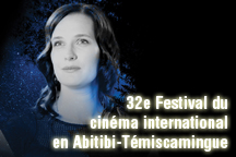 32e Festival du cinma international en Abitibi-Tmiscamingue
